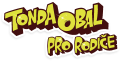 Tonda obal – Pro rodiče